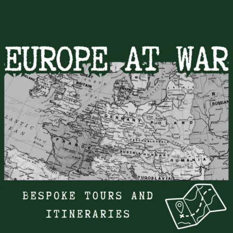Europe at War - Bespoke Tours and Itineraries